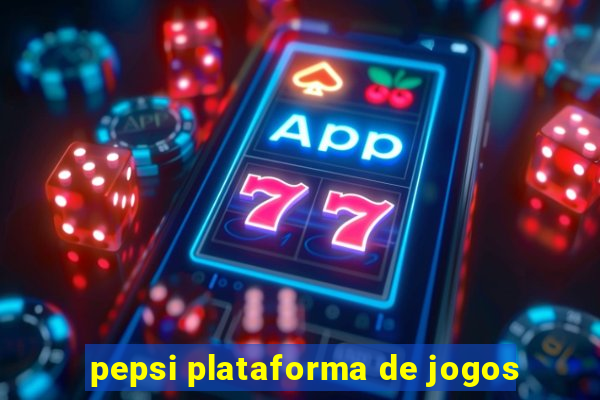 pepsi plataforma de jogos